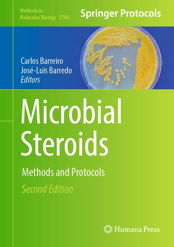 Microbial Steroids: Methods and Protocols: 2704 (Methods in Molecular Biology, 2704)