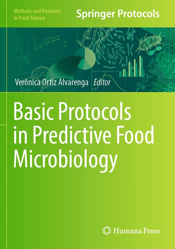 Basic Protocols in Predictive Food Microbiology (Methods and Protocols in Food Science)