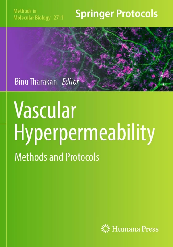 Vascular Hyperpermeability: Methods and Protocols: 2711 (Methods in Molecular Biology, 2711)