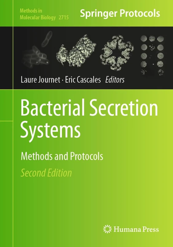 Bacterial Secretion Systems: Methods and Protocols: 2715 (Methods in Molecular Biology, 2715)