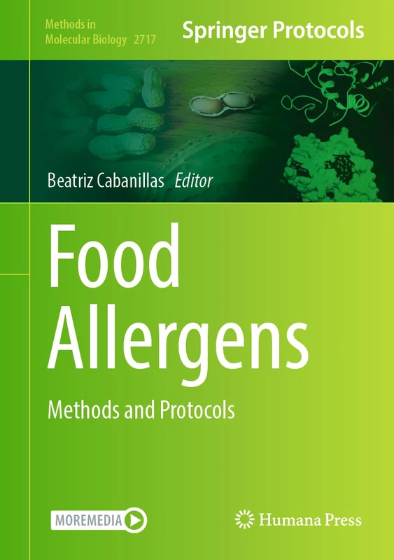 Food Allergens: Methods and Protocols: 2717 (Methods in Molecular Biology, 2717)
