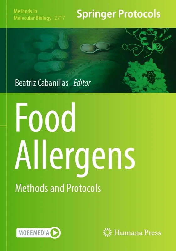 Food Allergens: Methods and Protocols: 2717 (Methods in Molecular Biology, 2717)