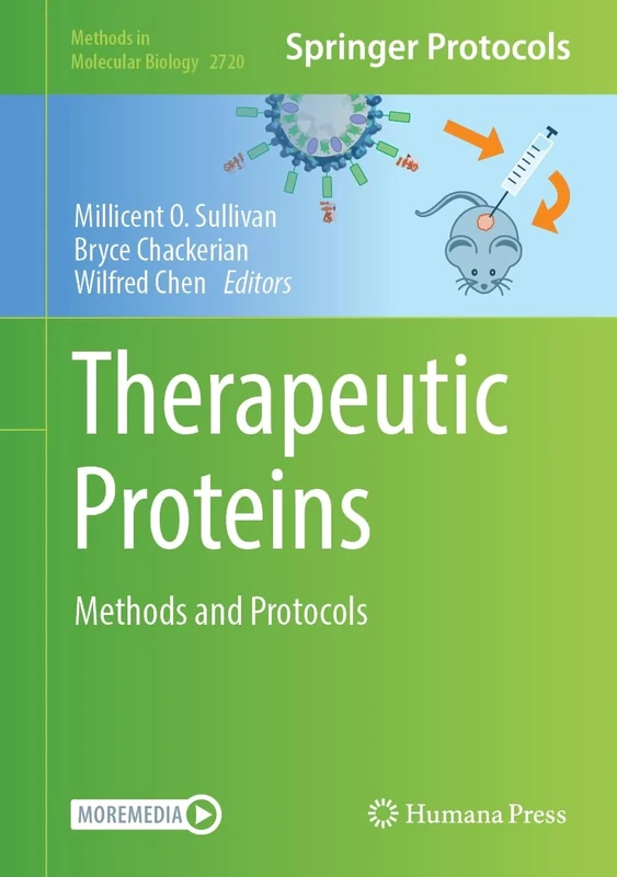 Therapeutic Proteins: Methods and Protocols: 2720 (Methods in Molecular Biology, 2720)