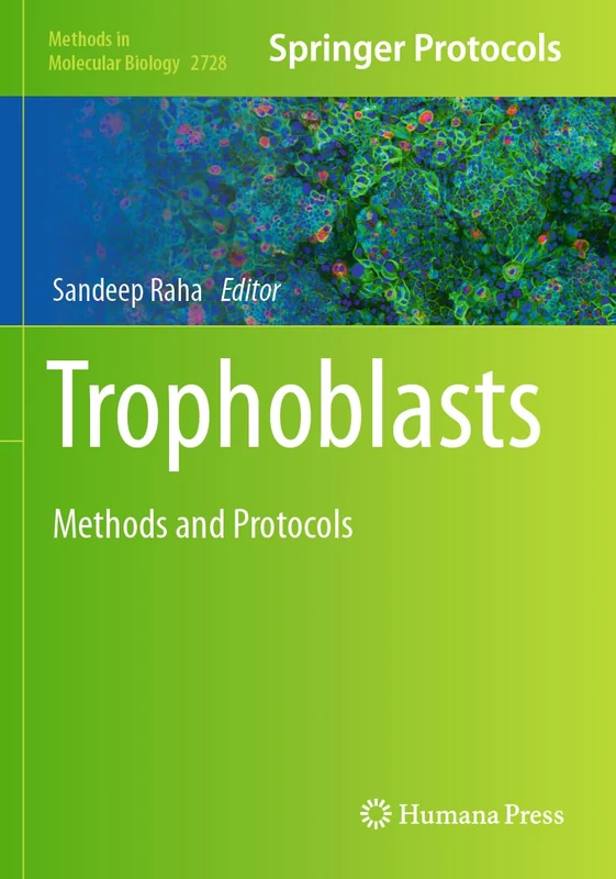 Trophoblasts: Methods and Protocols: 2728 (Methods in Molecular Biology, 2728) - Image 1