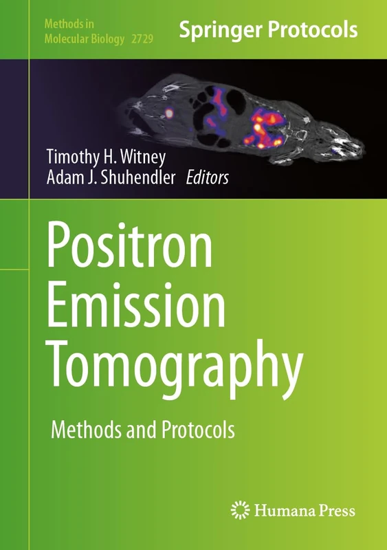 Positron Emission Tomography: Methods and Protocols: 2729 (Methods in Molecular Biology, 2729)