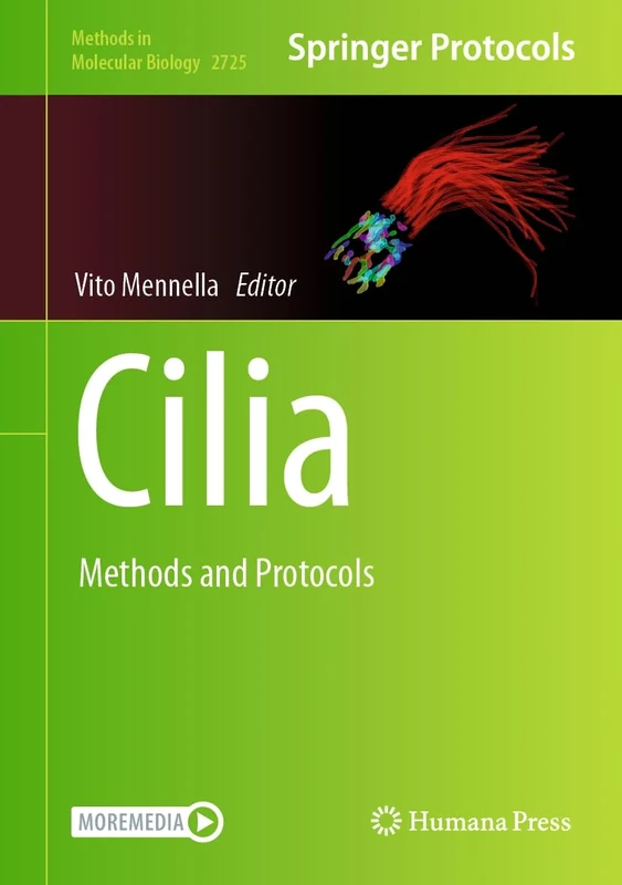 Cilia: Methods and Protocols: 2725 (Methods in Molecular Biology, 2725)