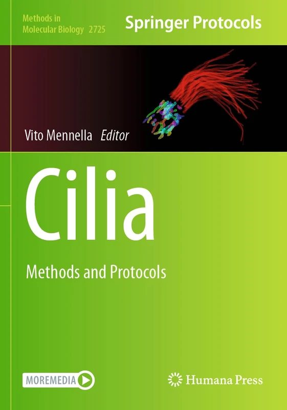 Cilia: Methods and Protocols: 2725 (Methods in Molecular Biology, 2725)