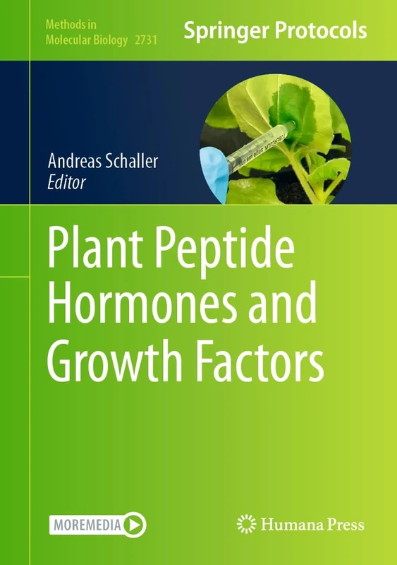Plant Peptide Hormones and Growth Factors: 2731 (Methods in Molecular Biology, 2731)