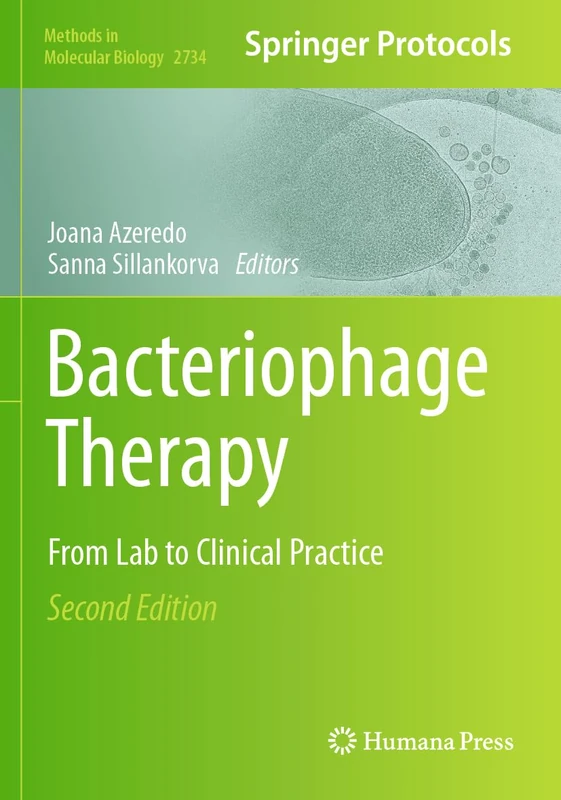 Bacteriophage Therapy: From Lab to Clinical Practice: 2734 (Methods in Molecular Biology, 2734)