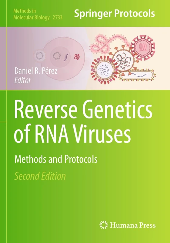 Reverse Genetics of RNA Viruses: Methods and Protocols: 2733 (Methods in Molecular Biology, 2733)
