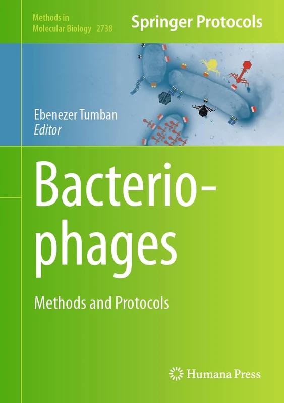 Bacteriophages: Methods and Protocols: 2738 (Methods in Molecular Biology, 2738)
