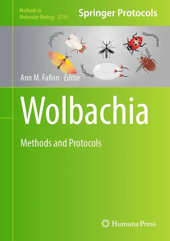 Wolbachia: Methods and Protocols: 2739 (Methods in Molecular Biology, 2739)