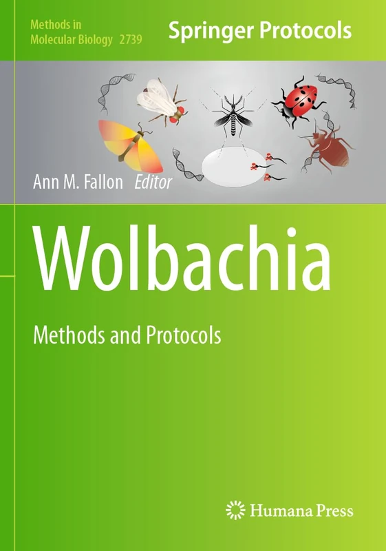 Wolbachia: Methods and Protocols: 2739 (Methods in Molecular Biology, 2739)