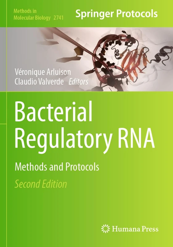 Bacterial Regulatory RNA: Methods and Protocols: 2741 (Methods in Molecular Biology, 2741)