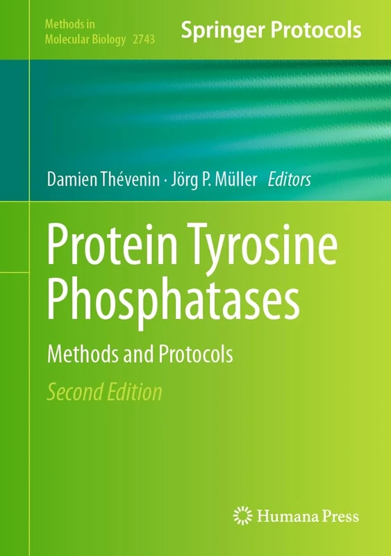 Protein Tyrosine Phosphatases: Methods and Protocols: 2743 (Methods in Molecular Biology, 2743)