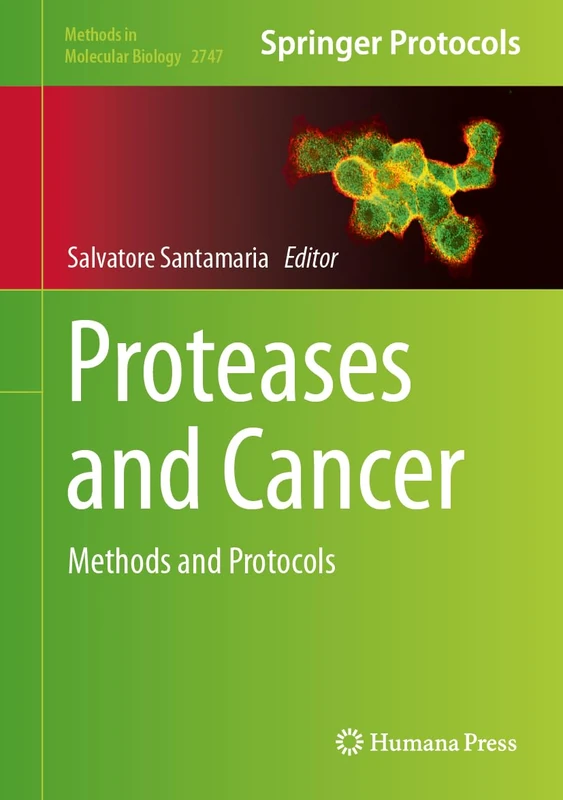 Humana Proteases and Cancer: Methods and Protocols 2747