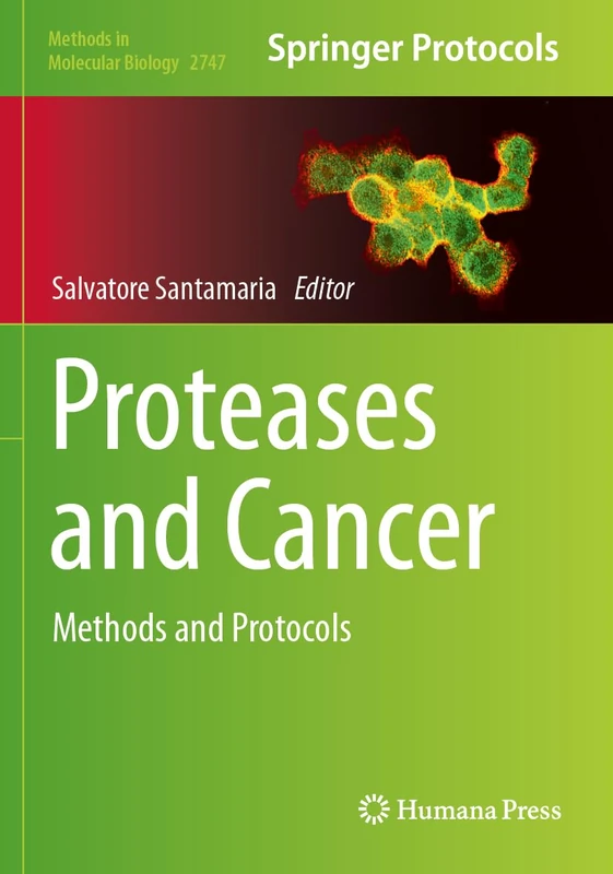 Proteases and Cancer: Methods and Protocols: 2747 (Methods in Molecular Biology, 2747) - Image 1