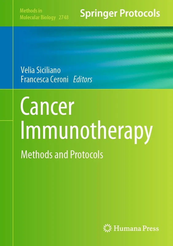 Cancer Immunotherapy: Methods and Protocols: 2748 (Methods in Molecular Biology, 2748)
