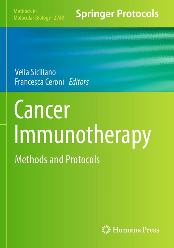 Cancer Immunotherapy: Methods and Protocols: 2748 (Methods in Molecular Biology, 2748)