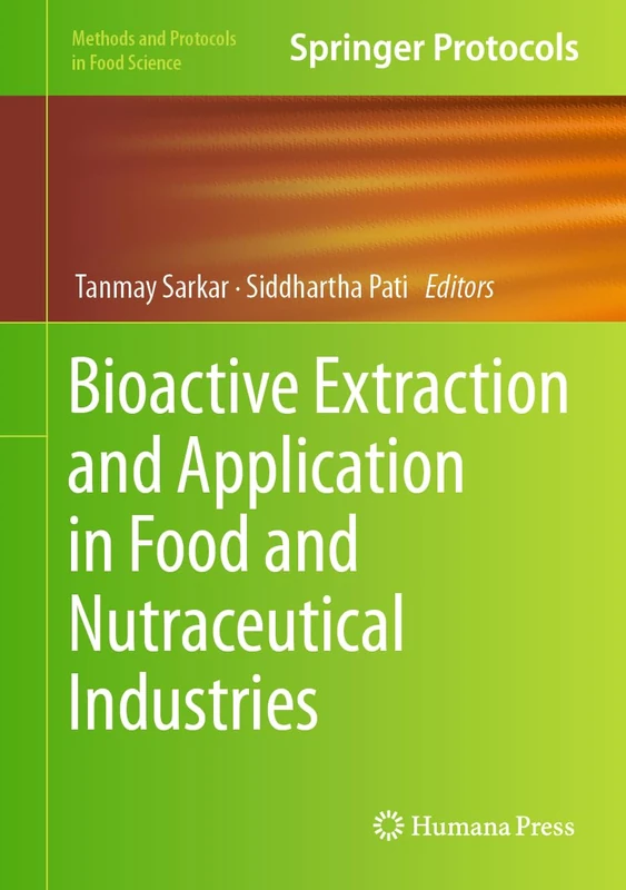 Bioactive Extraction and Application in Food and Nutraceutical Industries (Methods and Protocols in Food Science)