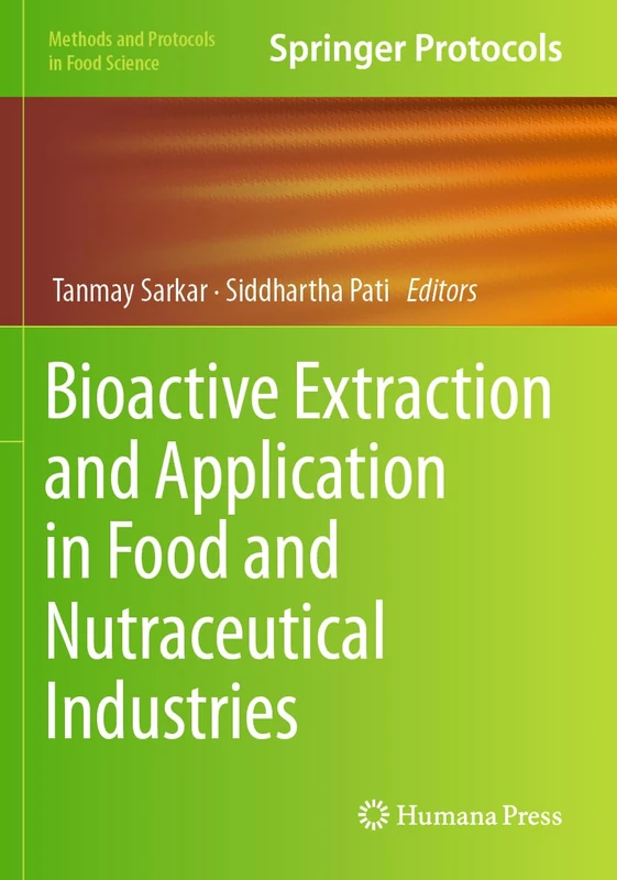 Bioactive Extraction and Application in Food and Nutraceutical Industries (Methods and Protocols in Food Science) - Image 1