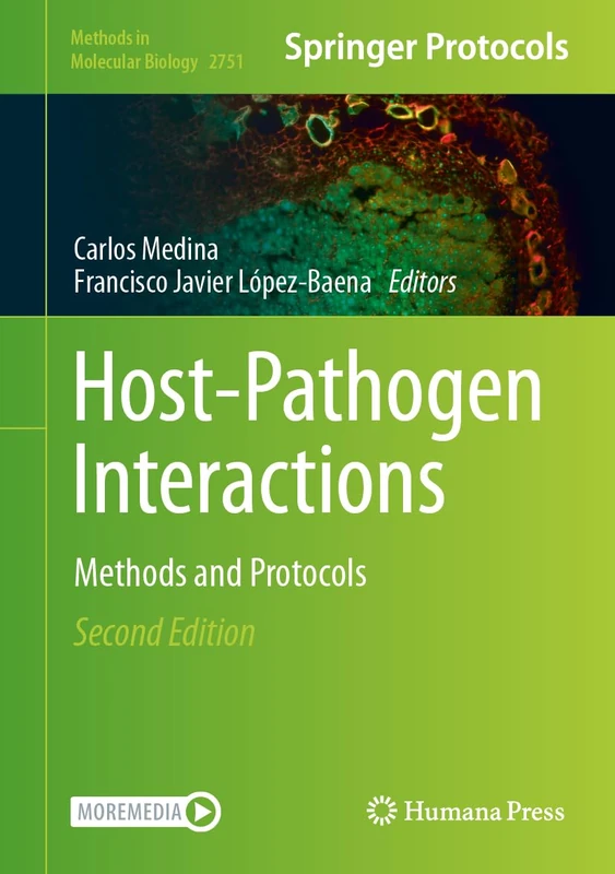 Host-Pathogen Interactions: Methods and Protocols: 2751 (Methods in Molecular Biology, 2751)