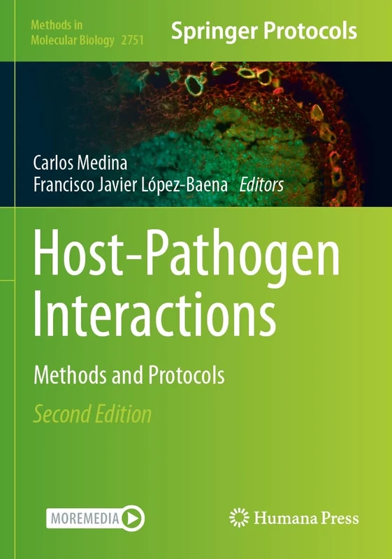 Host-Pathogen Interactions: Methods and Protocols: 2751 (Methods in Molecular Biology, 2751)