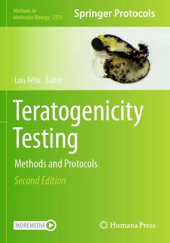 Teratogenicity Testing: Methods and Protocols: 2753 (Methods in Molecular Biology, 2753)