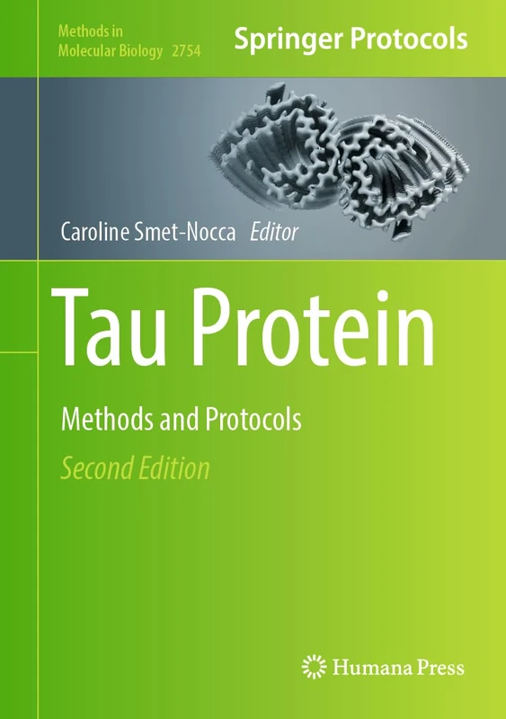 Tau Protein: Methods and Protocols: 2754 (Methods in Molecular Biology, 2754)