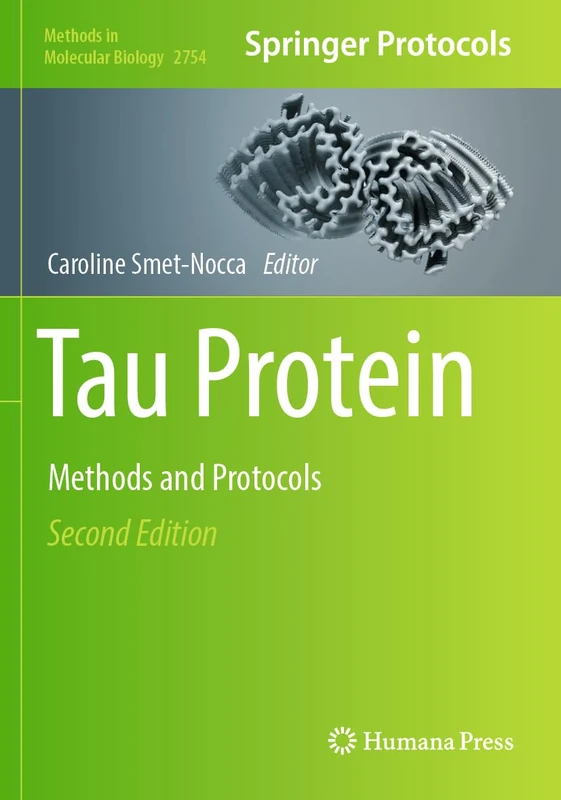 Tau Protein: Methods and Protocols: 2754 (Methods in Molecular Biology, 2754)