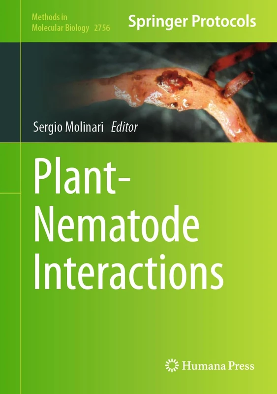 Plant-Nematode Interactions: 2756 (Methods in Molecular Biology, 2756)