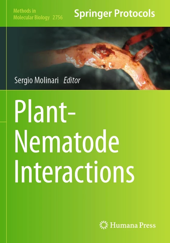 Plant-Nematode Interactions: 2756 (Methods in Molecular Biology, 2756)