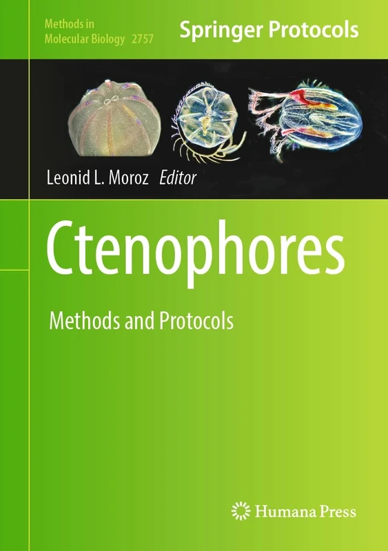 Ctenophores: Methods and Protocols: 2757 (Methods in Molecular Biology, 2757)