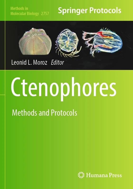 Ctenophores: Methods and Protocols: 2757 (Methods in Molecular Biology, 2757)