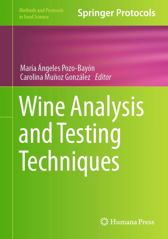 Wine Analysis and Testing Techniques (Methods and Protocols in Food Science)