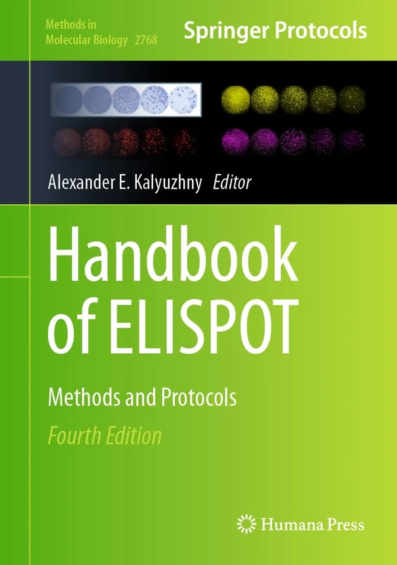 Handbook of ELISPOT: Methods and Protocols: 2768 (Methods in Molecular Biology, 2768)