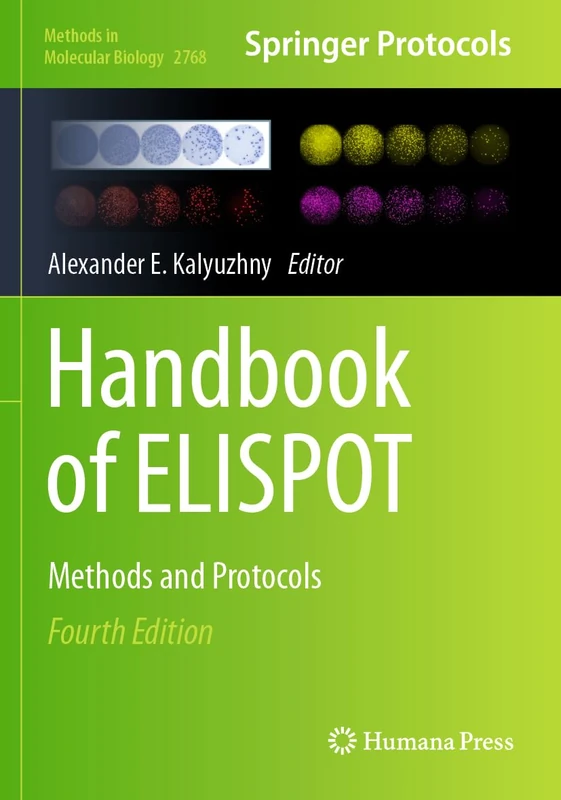 Handbook of ELISPOT: Methods and Protocols: 2768 (Methods in Molecular Biology, 2768)