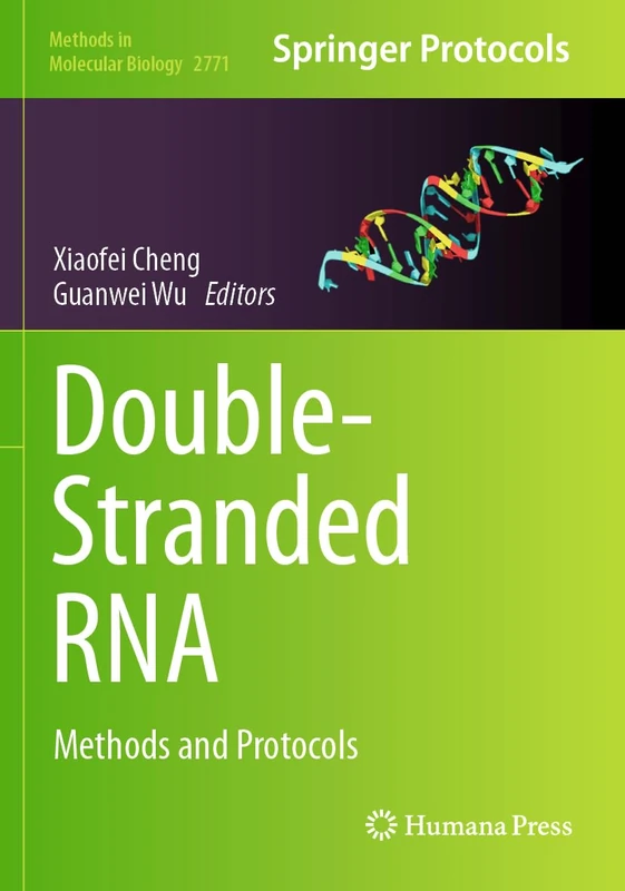 Double-Stranded RNA: Methods and Protocols: 2771 (Methods in Molecular Biology, 2771)