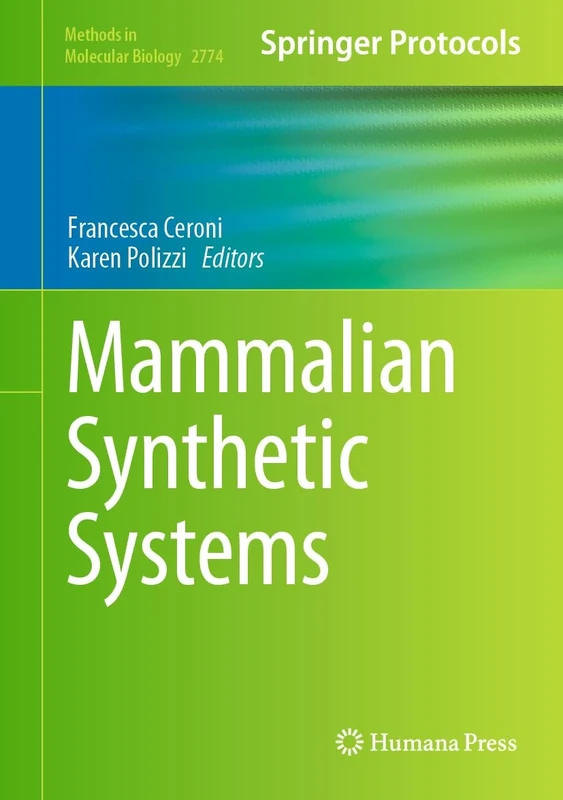 Mammalian Synthetic Systems: 2774 (Methods in Molecular Biology, 2774)
