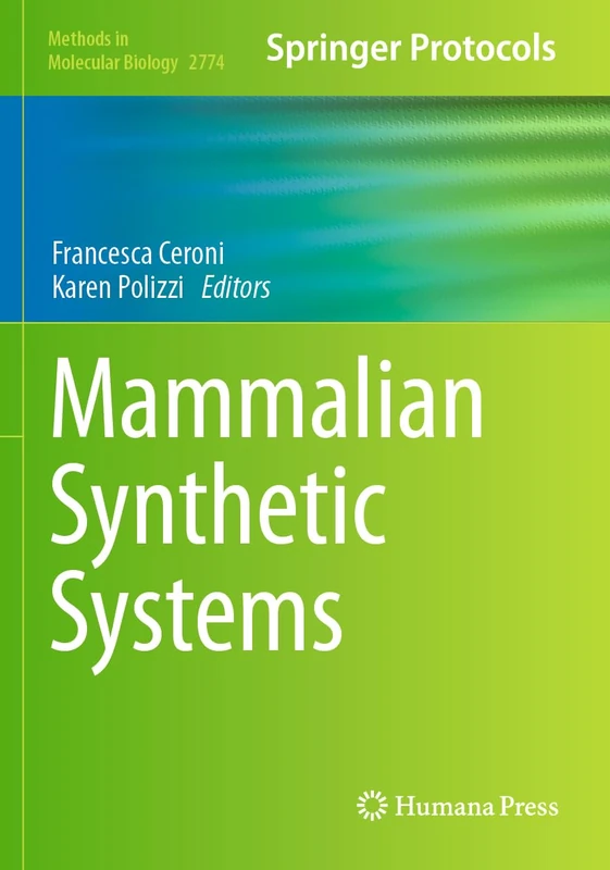 Mammalian Synthetic Systems: 2774 (Methods in Molecular Biology, 2774)