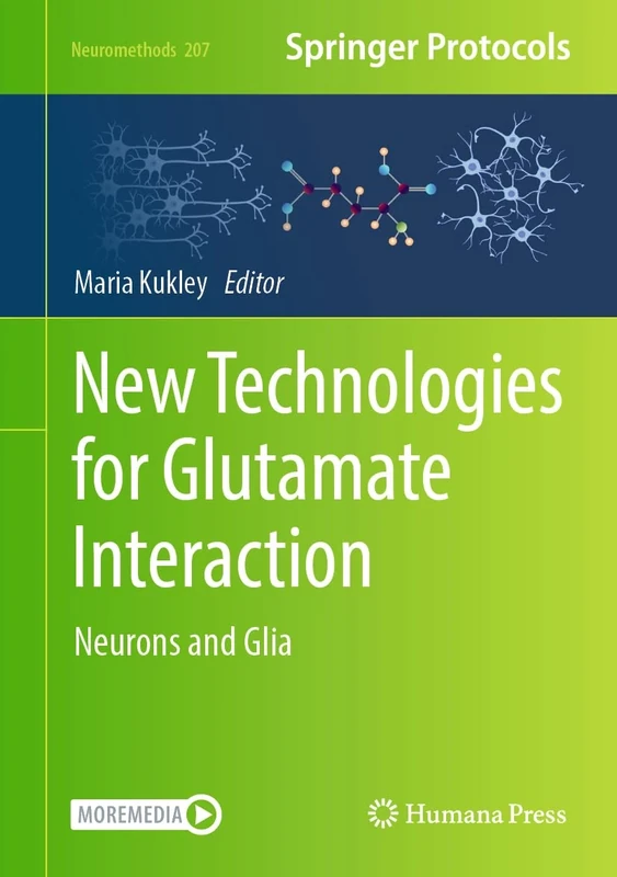 New Technologies for Glutamate Interaction: Neurons and Glia: 207 (Neuromethods, 207)