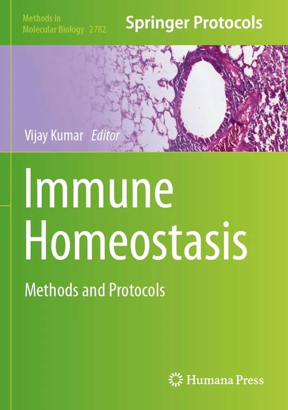 Immune Homeostasis: Methods and Protocols: 2782 (Methods in Molecular Biology, 2782)