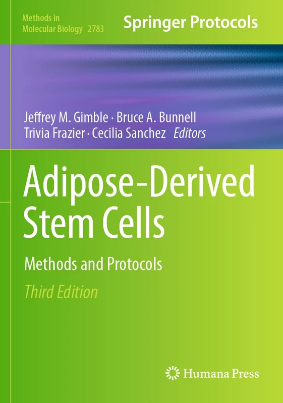 Adipose-Derived Stem Cells: Methods and Protocols: 2783 (Methods in Molecular Biology, 2783) - Image 1