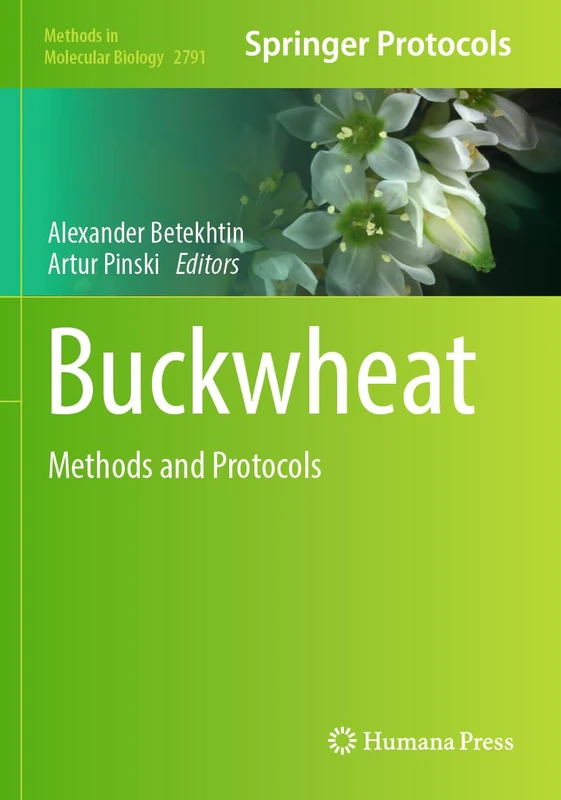 Buckwheat: Methods and Protocols: 2791 (Methods in Molecular Biology, 2791)