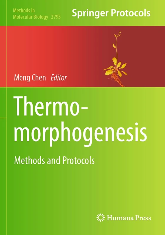 Thermomorphogenesis: Methods and Protocols: 2795 (Methods in Molecular Biology, 2795)