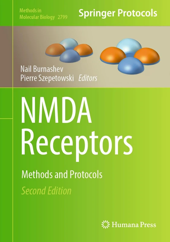 NMDA Receptors: Methods and Protocols: 2799 (Methods in Molecular Biology, 2799)
