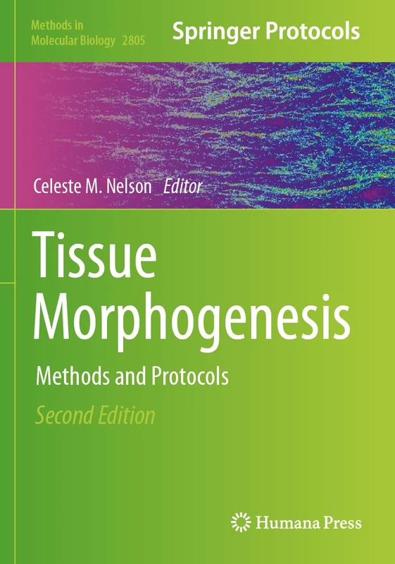 Humana Tissue Morphogenesis: Methods and Protocols (2805)