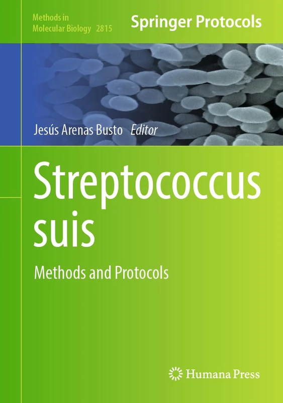 Humana Streptococcus suis: Methods and Protocols 2815 Book