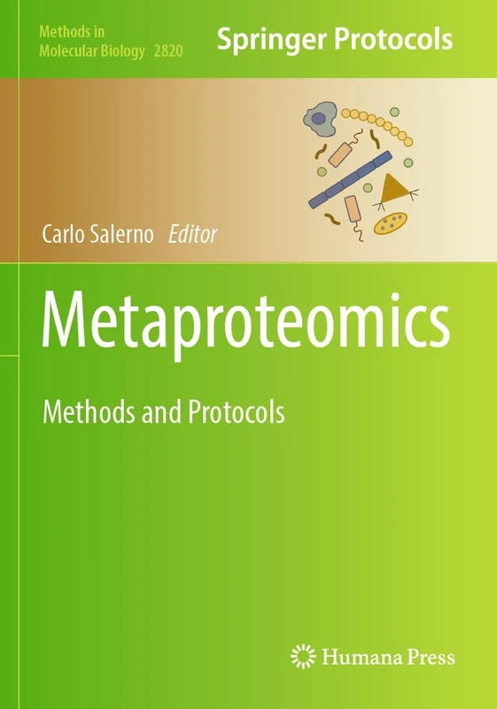 Metaproteomics: Methods and Protocols (Methods in Molecular Biology, 2820)