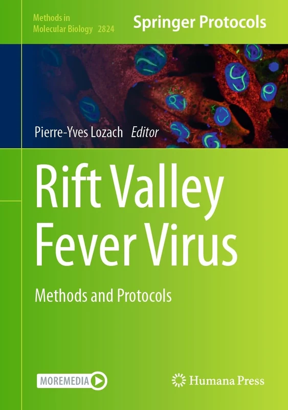 Rift Valley Fever Virus: Methods and Protocols: 2824 (Methods in Molecular Biology, 2824)